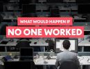 what if we just stopped working